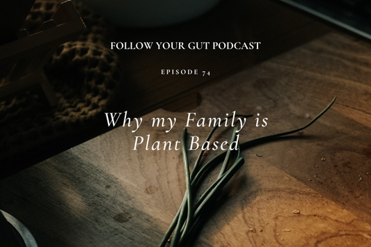 Why my Family is Plant Based