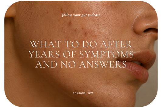 What to Do After Years of Symptoms and No Answers | 189