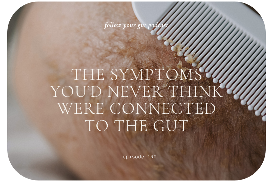 The Symptoms You’d Never Think Were Connected to the Gut | 190