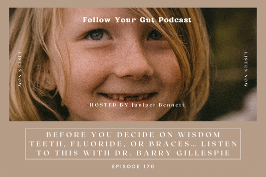 Before You Decide on Wisdom Teeth, Fluoride, or Braces… Listen to This with Dr. Berry Gillespie
